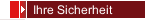 Ihre Sicherheit 